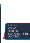 eBook: Voiko Uuteen testamenttiin luottaa?