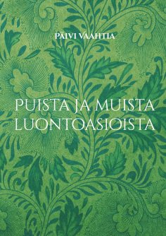 eBook: Puista ja muista luontoasioista