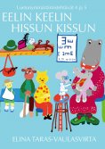 ebook: Eelin Keelin Klot ja Hissun Kissun luetunymmärtämistehtäväkirjat 4 ja 5