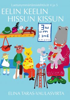 ebook: Eelin Keelin Klot ja Hissun Kissun luetunymmärtämistehtäväkirjat 4 ja 5