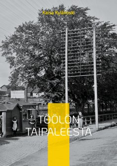 eBook: Töölön Taipaleesta