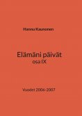 ebook: Elämäni päivät osa IX