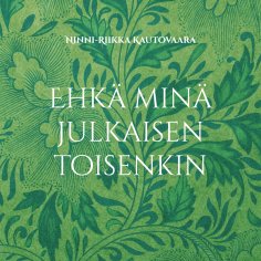 eBook: Ehkä minä julkaisen toisenkin