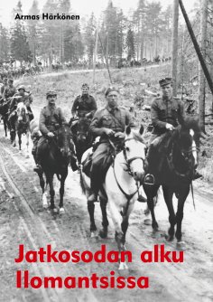 eBook: Jatkosodan alku Ilomantsissa