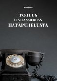 ebook: Totuus Ulvilan murhan hätäpuhelusta