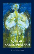 ebook: Mummo katsoo pimeään