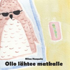 eBook: Olio lähtee matkalle