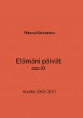 ebook: Elämäni päivät osa XI