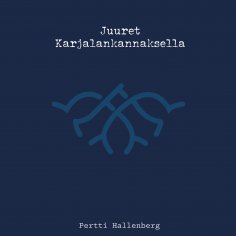 eBook: Juuret Karjalan kannaksella