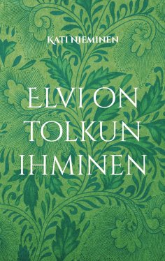 eBook: Elvi on tolkun ihminen