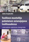 eBook: Teollinen muotoilija paholaisen asianajajana teollisuudessa