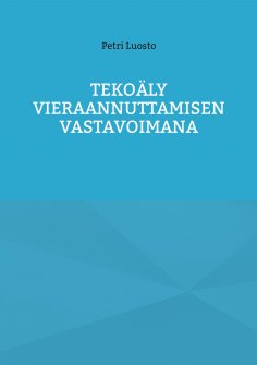 eBook: Tekoäly vieraannuttamisen vastavoimana