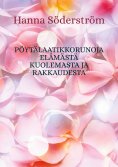 ebook: Pöytälaatikkorunoja elämästä kuolemasta ja rakkaudesta