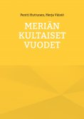 ebook: Meriän kultaiset vuodet