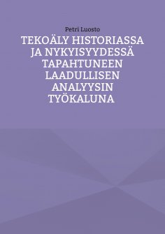 eBook: Tekoäly historiassa ja nykyisyydessä tapahtuneen laadullisen analyysin työkaluna