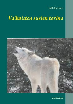ebook: Valkoisten susien tarina