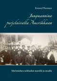 ebook: Jungmannina purjelaivalla Amerikkaan
