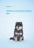 ebook: Aloittavan koirankasvattajan opas