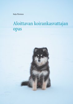 ebook: Aloittavan koirankasvattajan opas