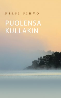 eBook: Puolensa kullakin