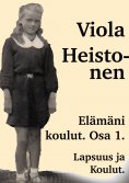 eBook: Elämäni Koulut Osa 1