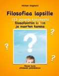 eBook: Filosofiaa lapsille. 123 parasta kysymystä filosofointiin lasten ja nuorten kanssa