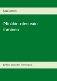 eBook: Minäkin olen vain ihminen
