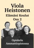 eBook: Elämäni Koulut Osa 2