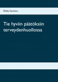 ebook: Tie hyviin päätöksiin terveydenhuollossa