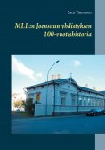 eBook: MLL: Joensuun yhdistyksen 100-vuotishistoria