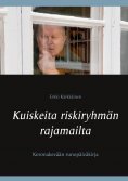 eBook: Kuiskeita riskiryhmän rajamailta