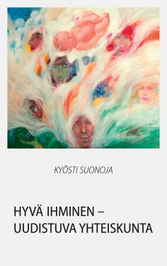 eBook: Hyvä ihminen - uudistuva yhteiskunta