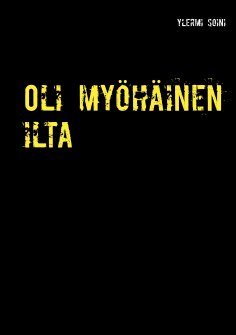 eBook: Oli myöhäinen ilta