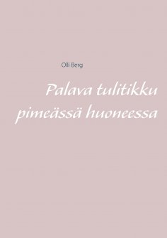 eBook: Palava tulitikku pimeässä huoneessa