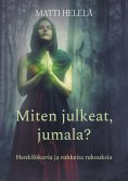 eBook: Miten julkeat, jumala?