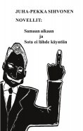 eBook: Novellit: Samaan aikaan ja Sota ei lähde käyntiin