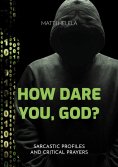 eBook: How Dare You, God?