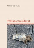 eBook: Tehtaaseen sidotut