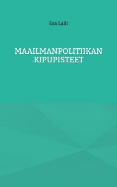 ebook: Maailmanpolitiikan kipupisteet