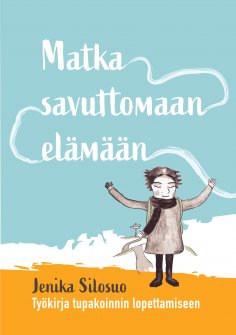 eBook: Matka savuttomaan elämään