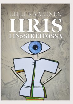 eBook: Iiris linssikeitossa