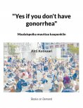 eBook: "Yes if you don't have gonorrhea"- Maalaispoika muuttaa kaupunkiin