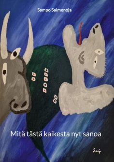 eBook: Mitä tästä kaikesta nyt sanoa