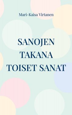 eBook: Sanojen takana toiset sanat