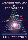 ebook: Valheen maailma ja propaganda