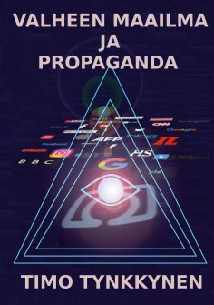 ebook: Valheen maailma ja propaganda