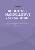 ebook: Koulutus - mahdollisuus vai vaatimus?