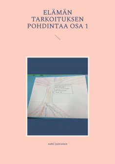 eBook: elämän tarkoituksen pohdintaa osa 1