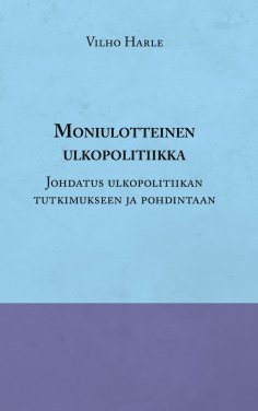eBook: Moniulotteinen ulkopolitiikka