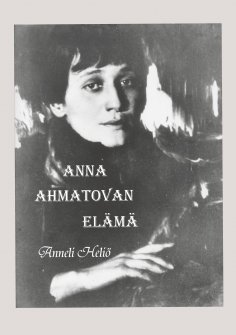 eBook: Anna Ahmatovan elämä